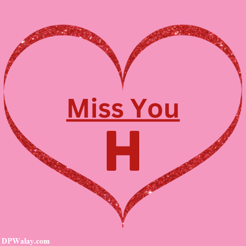a heart with the word miss you in it h naam ki photo
